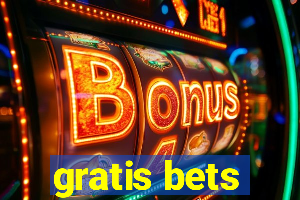 gratis bets